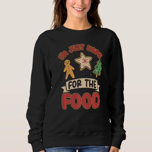 Sweatshirt I'm Just Here For The Food  Merry Christmas (Devant)