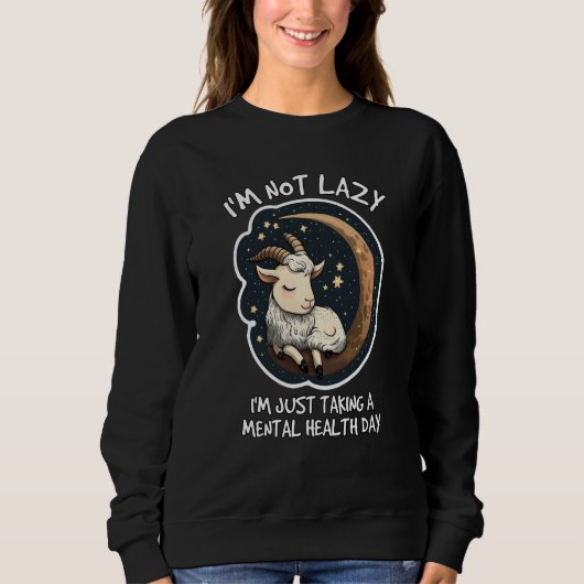 Sweatshirt Im not lazy Im just taking a mental health day (Devant)