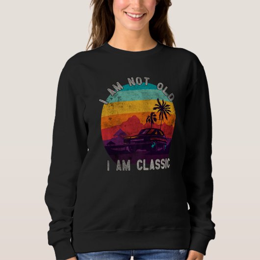 Sweatshirt I'm Not Old I'm A Classic Moteur Head Motorcycle D (Devant)