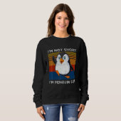 Sweatshirt I'm Not Short I'm Penguin Size Penguin (Devant entier)