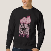 Sweatshirt I'm Not Sleeping I'm Just Resting My Eyes Axolotl (Devant)
