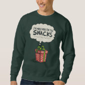 Sweatshirt I'm Only Here For The Snacks, Grinch Mode Xmas (Devant)