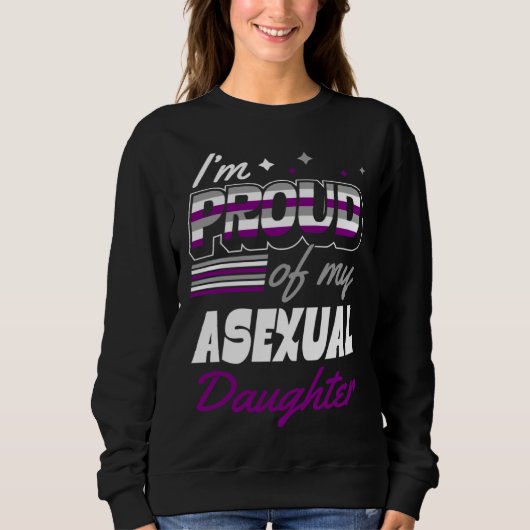 Sweatshirt I'm Proud Of My Asexual Daughter Supportive Mom Da (Devant)