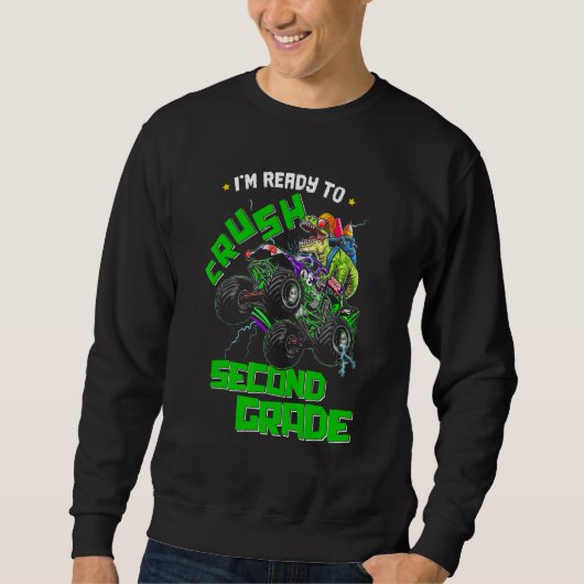Sweatshirt Im Ready To Crush 2nd Grade Monster Truck Dinosaur (Devant)