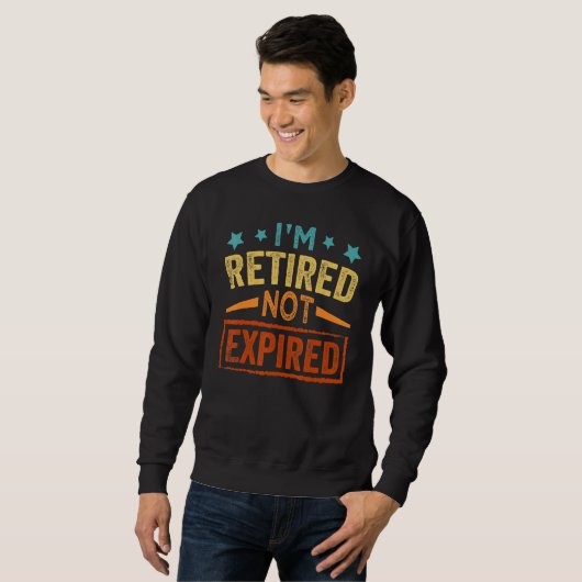 Sweatshirt I'm Retired Not Expired Wine Grandpa (Devant entier)