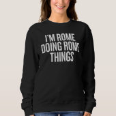 Sweatshirt I'M ROME DOING ROME THINGS Slogan (Devant)