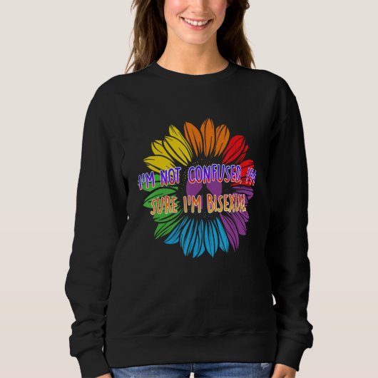 Sweatshirt Im Sure Im Bisexual Bi Positive Quotes Bi Pride Po (Devant)