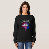 Sweatshirt Im Sure Im Bisexual Bi Positive Quotes Bi Pride Po (Devant entier)