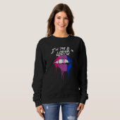 Sweatshirt Im the B in LGBTQ Bisexual Pride Bi LGBT Motivatio (Devant entier)