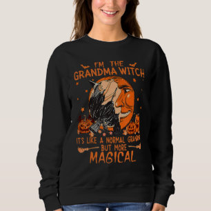 Sweatshirt I'm The Grandma Witch Like A Norma Grandma Hallow