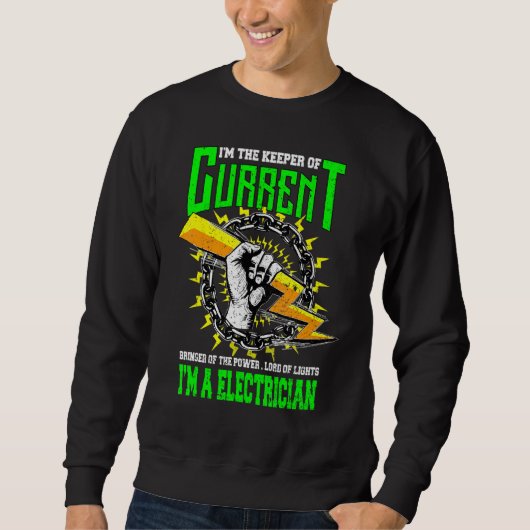 Sweatshirt Im The Keeper Of Current Electrician (Devant)