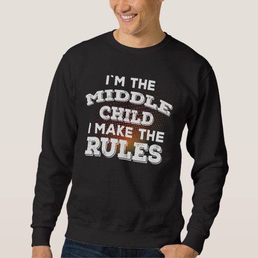 Sweatshirt Im The Middle Child - Citation de la rivalité des (Devant)
