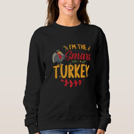 Sweatshirt I'm the Smart Turkey Matching Family Thanksgiving  (Devant)