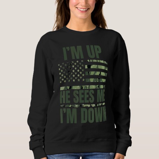 Sweatshirt I'm Up He Sees Me I'm Down Meme 2 (Devant)