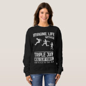 Sweatshirt Imagine Life without Triple Jump (Devant entier)