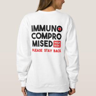 Sweatshirt Immunocompromis Risque élevé S'il vous plaît re