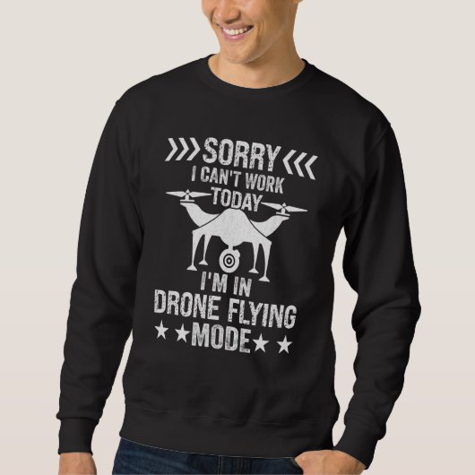 Sweatshirt Impossible de travailler Mode de vol de drone Pilo (Devant)