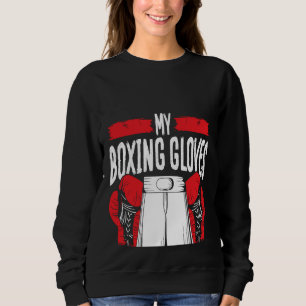 Sweatshirt Impression au dos de mes vêtements de boxe, vous p