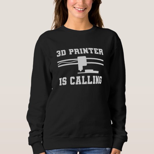 Sweatshirt Imprimante 3D Appelle Impression (Devant)