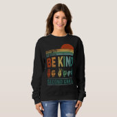 Sweatshirt In A World Where You Can Be Anything Be Kind Secon (Devant entier)
