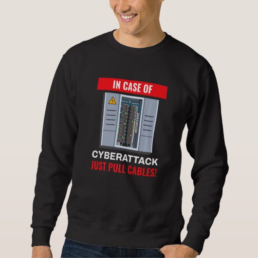 Sweatshirt In Case Of Cyberattack I Hacker Code Hacking It Pr (Devant)