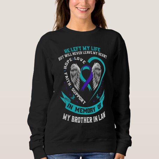 Sweatshirt In Memory Loss of Brother In Law Memorial Suicide  (Devant)