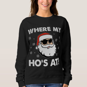 Sweatshirt Inappropriate Naughty Christmas Funny Xmas Where