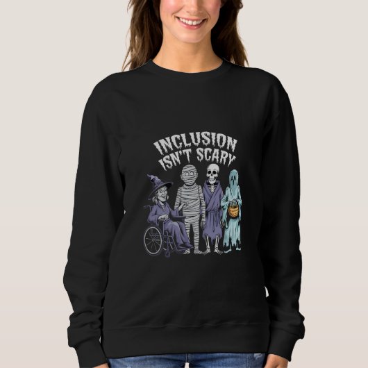 Sweatshirt Inclusion drôle n'est pas un professeur effrayant (Devant)