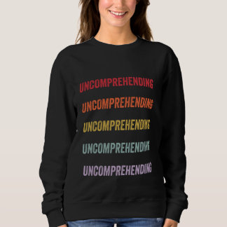 Sweatshirt Incompréhensible
