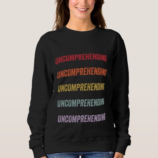 Sweatshirt Incompréhensible (Devant)