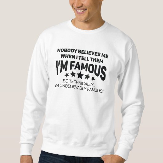 Sweatshirt Incroyablement célèbre (Devant)