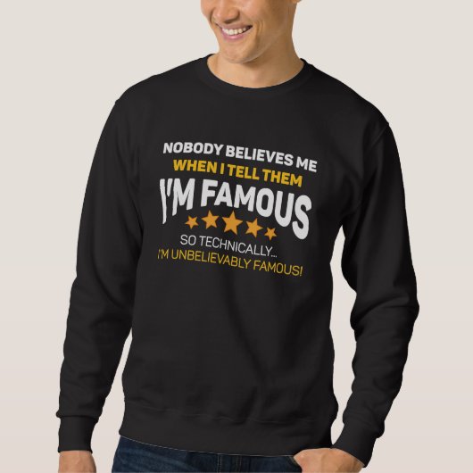 Sweatshirt Incroyablement célèbre (Devant)