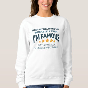 Sweatshirt Incroyablement célèbre