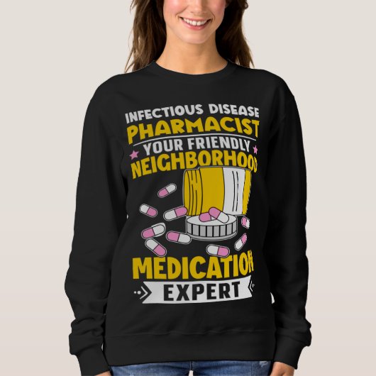 Sweatshirt Infectious Disease Pharmacist Neighborhood Medicat (Devant)