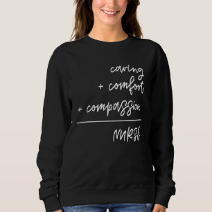 Sweatshirt Infirmière attentionnée + Confort + Compassion Inf
