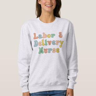 Sweatshirt Infirmière de la main-d'oeuvre et de la prestation