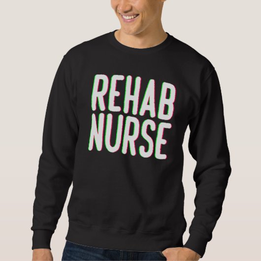 Sweatshirt Infirmière de réadaptation Thérapie de réadaptatio (Devant)