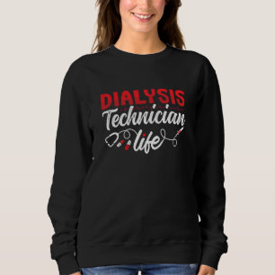 Sweatshirt Infirmière dialyse Technicienne dialyse Vie Néphro