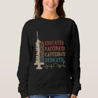 Sweatshirt Infirmière Drôle instruite Vaccinée Dévouée à la c