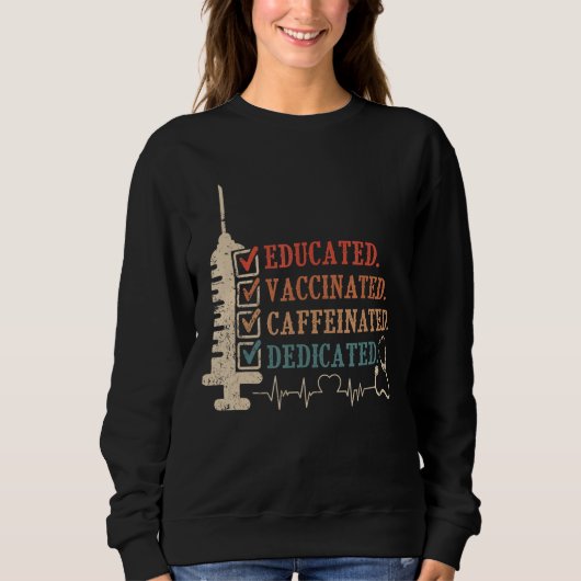 Sweatshirt Infirmière Drôle instruite Vaccinée Dévouée à la c (Devant)