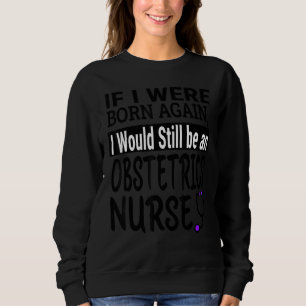 Sweatshirt Infirmière en obstétrique École de soins infirmier