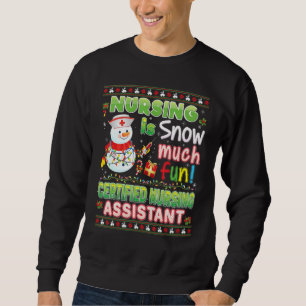 Sweatshirt Infirmière est neige beaucoup amusant Certified Nu