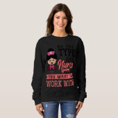 Sweatshirt Infirmière Graphic Soyez Le Type D'Infirmière Que (Devant entier)