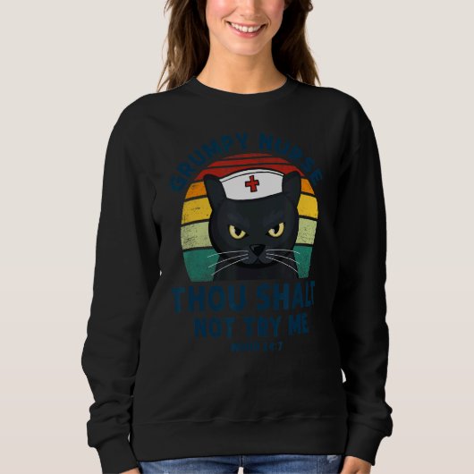 Sweatshirt Infirmière Grumpy Tu N'As Pas Essayé Moi Est Pour (Devant)