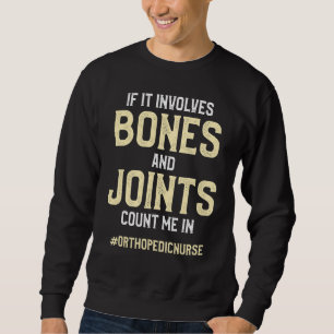 Sweatshirt Infirmière orthopédique Ortho Infirmière Rn 11