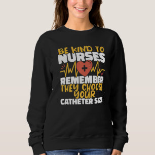 Sweatshirt Infirmières choisissent votre taille de cathéter s