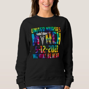 Sweatshirt Infirmières Unis Mars 12 Mai 2022 Nous Serons Ente