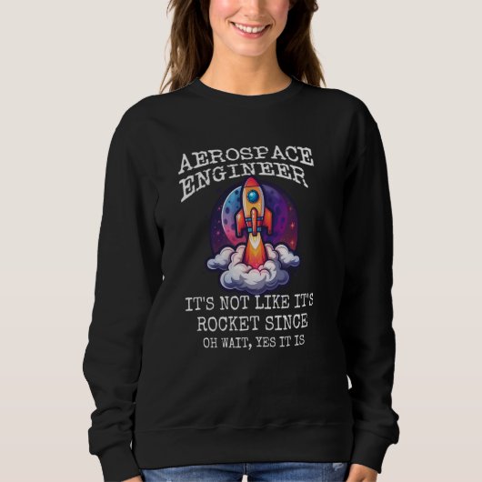 SWEATSHIRT INGÉNIEUR AÉROSPATIAL CE N'EST PAS COMME LA SCIENC (Devant)