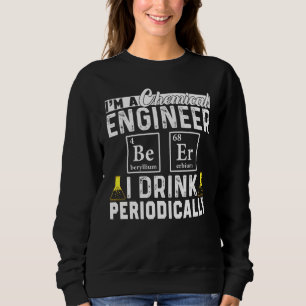 Sweatshirt Ingénieur chimique Bière Ingénierie périodique