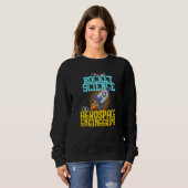 Sweatshirt Ingénieur en ingénierie aérospatiale pas science f (Devant entier)